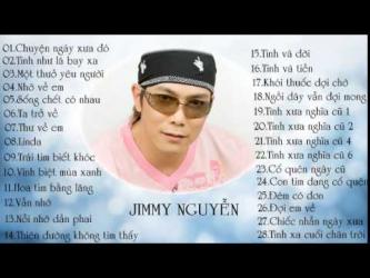 Những ca khúc hay nhất mọi thời đại của Jimmy Nguyễn